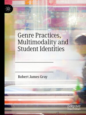 cover image of Genre Practices, Multimodality and Student Identities